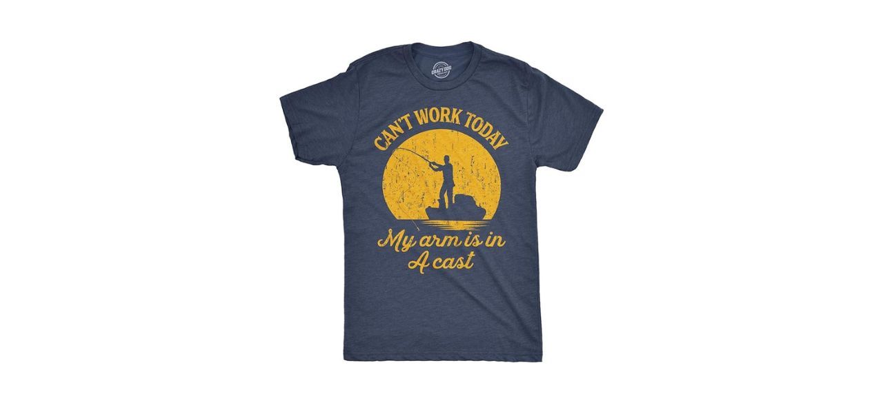 Crazy Dog Men's I Can't Work Today My Arm is in a Cast Fishing Tee