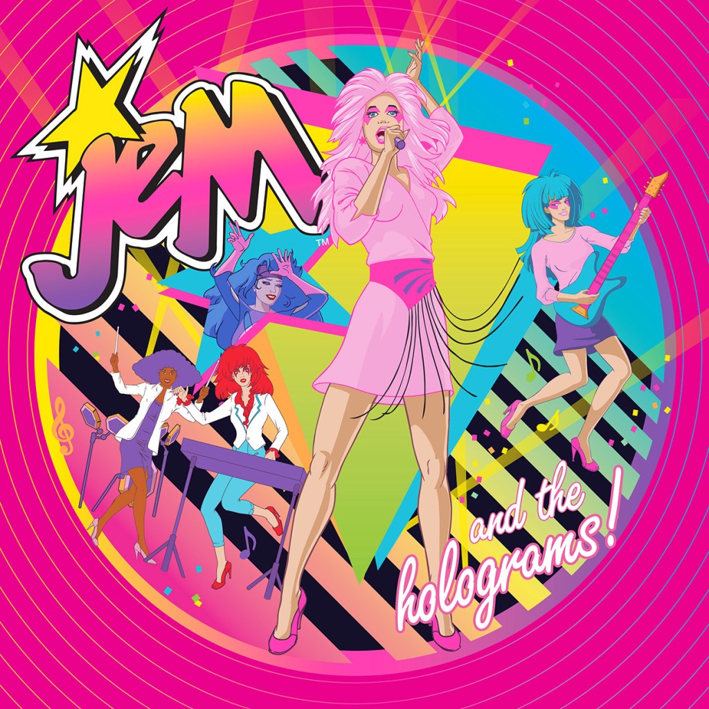 Jem and The Holograms!