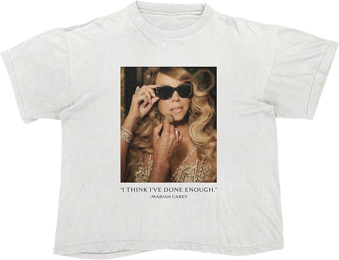 Mariah Carey Drops 'I've Done Enough' T-Shirt: Shop Here